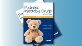 Pediatric Injectable Drugs, 12th Edition (The Teddy Bear Book)