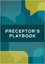 Preceptor's Playbook: Tactics, Techniques and Strategies