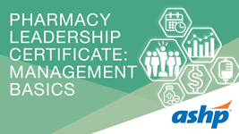 Pharmacy Leadership Certificate: Management Basics