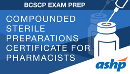 Compounded Sterile Preparations Certificate for Pharmacists