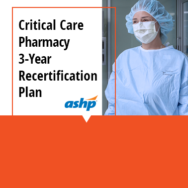Critical Care Pharmacy 3-Year Recertification Plan